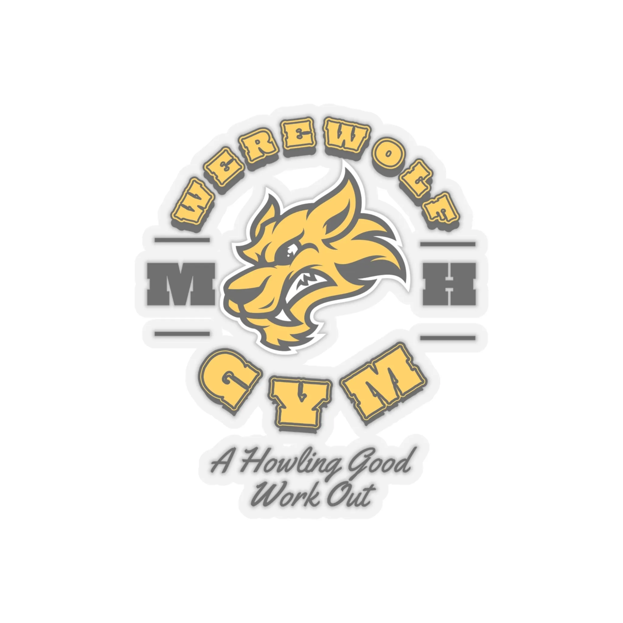 A HOWLING GOOD WORKOUT- STICKER